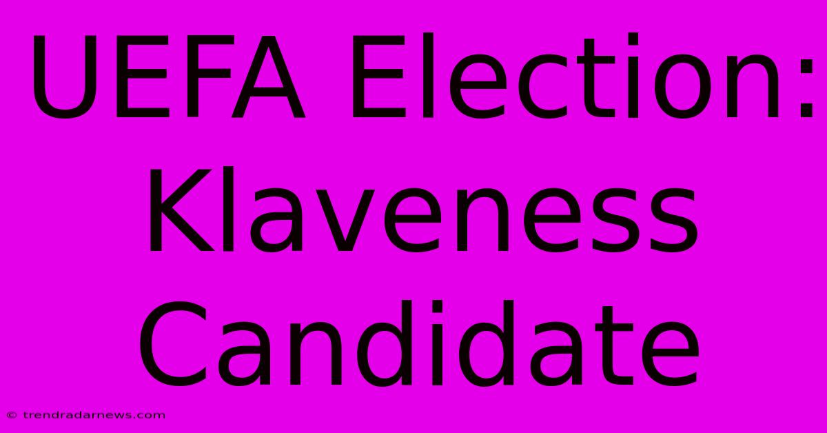 UEFA Election: Klaveness Candidate