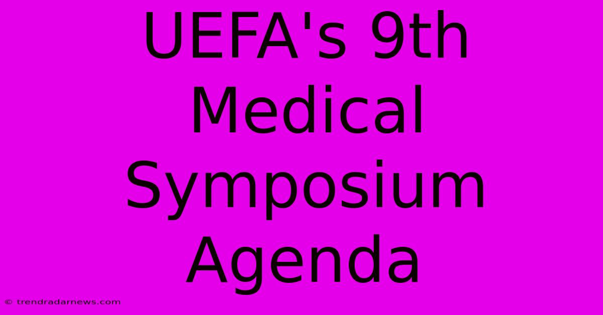 UEFA's 9th Medical Symposium Agenda