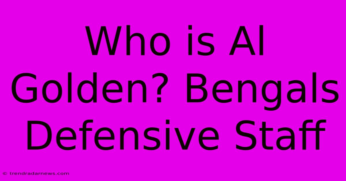 Who Is Al Golden? Bengals Defensive Staff