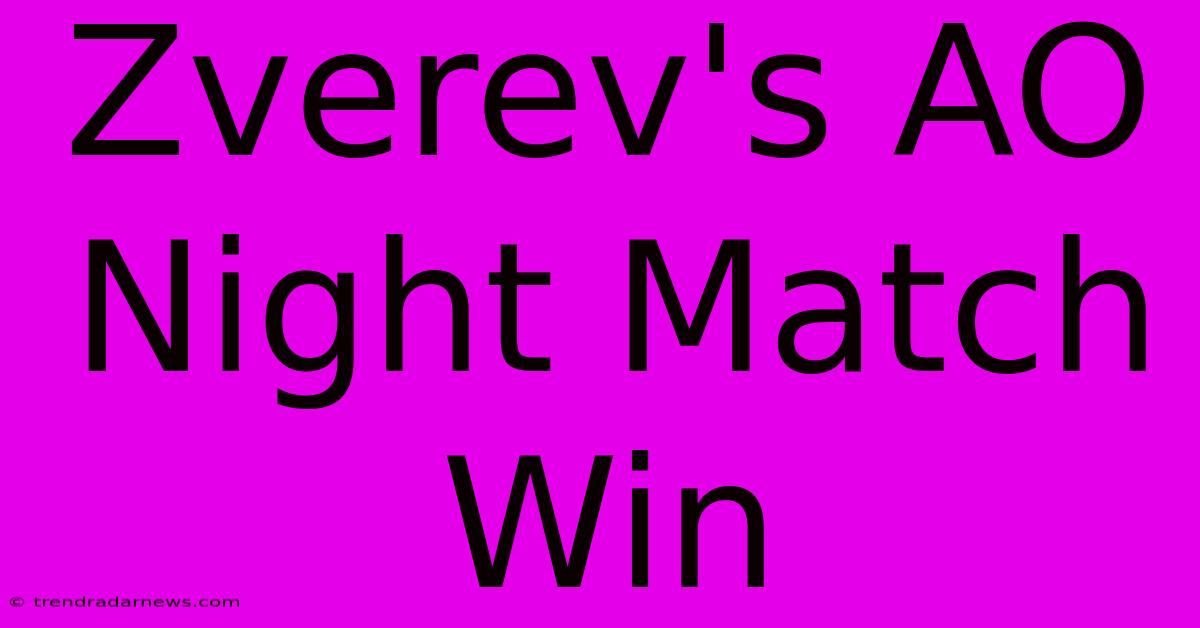 Zverev's AO Night Match Win